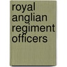 Royal Anglian Regiment Officers door Not Available