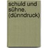 Schuld und Sühne. (Dünndruck)