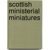 Scottish Ministerial Miniatures door Mrs. Robert A. Watson