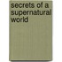 Secrets Of A Supernatural World