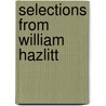 Selections From William Hazlitt door William Hazlitt