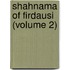 Shahnama Of Firdausi (Volume 2)