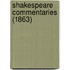 Shakespeare Commentaries (1863)