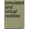 Simulated And Virtual Realities door Maureen A. Carr