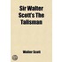 Sir Walter Scott's The Talisman