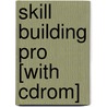Skill Building Pro [with Cdrom] by Walter M. Sharp