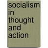 Socialism In Thought And Action door Harry W. Laidler