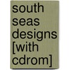 South Seas Designs [with Cdrom] door Gladys Amanda Reichard