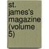 St. James's Magazine (Volume 5)
