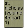 St. Nicholas (Volume 45 Part 1) by Mary Mapes Dodge