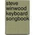 Steve Winwood Keyboard Songbook