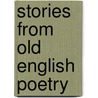 Stories From Old English Poetry door Abby Sage Richardson