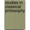 Studies In Classical Philosophy door Theodore C. Burgess