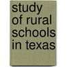 Study of Rural Schools in Texas door E.V. White