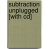 Subtraction Unplugged [with Cd] by Sara Jordan