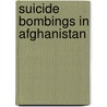 Suicide Bombings in Afghanistan door Not Available