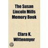 Susan Lincoln Mills Memory Book by Susan Lincoln Tolman Mills