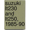 Suzuki Lt230 And Lt250, 1985-90 door Clymer Publications