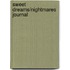 Sweet Dreams/Nightmares Journal