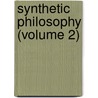 Synthetic Philosophy (Volume 2) door Herbert Spencer