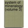 System of Mineralogy (Volume 3) door Robert Jameson