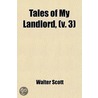 Tales Of My Landlord (Volume 3) door Walter Scott