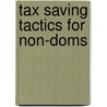 Tax Saving Tactics For Non-Doms door Lee Hadnum