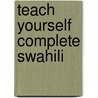 Teach Yourself Complete Swahili door Joan Russell