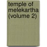 Temple of Melekartha (Volume 2) by Isaac Taylor