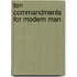 Ten Commandments For Modern Man