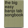 The Big Easy Banjo Tab Songbook by Alfred Publishing