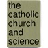 The Catholic Church and Science