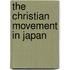 The Christian Movement In Japan