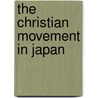 The Christian Movement In Japan by Standing Commi Missions