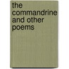 The Commandrine And Other Poems door Joyelle McSweeney