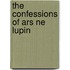 The Confessions Of Ars Ne Lupin