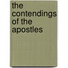 The Contendings Of The Apostles door Sir Ernest Alfred Wallis Budge