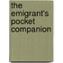 The Emigrant's Pocket Companion