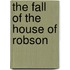 The Fall Of The House Of Robson