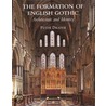 The Formation Of English Gothic door Peter Draper