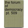 The Forum Of Democracy  Pt. 509 door Dwight Everett Watkins