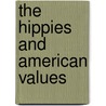 The Hippies and American Values door Timothy Miller