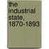 The Industrial State, 1870-1893
