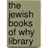 The Jewish Books Of Why Library