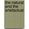 The Natural And The Artefactual door Keekok Lee