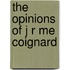 The Opinions Of J R Me Coignard
