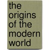 The Origins Of The Modern World door Robert Marks