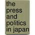 The Press And Politics In Japan