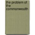 The Problem of the Commonwealth