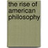 The Rise of American Philosophy